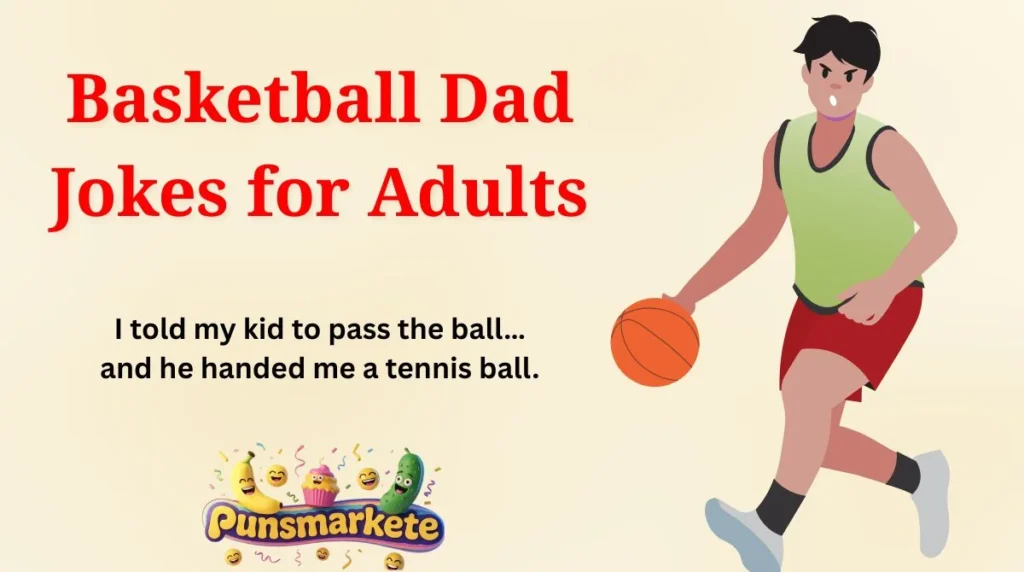 Basketball Dad Jokes for Adults