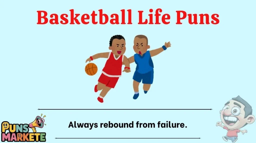 Basketball Life Puns