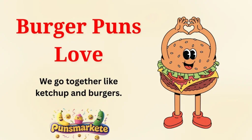 Burger Puns Love