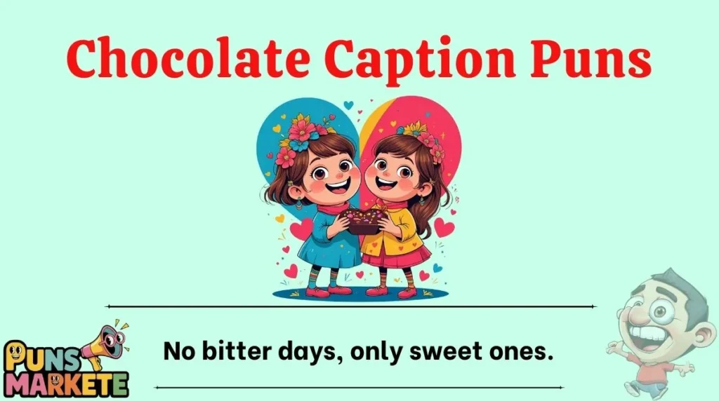 Chocolate Caption Puns