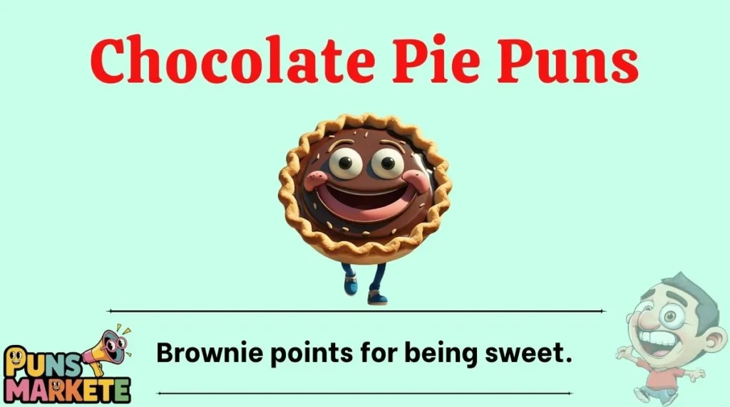 Chocolate Pie Puns