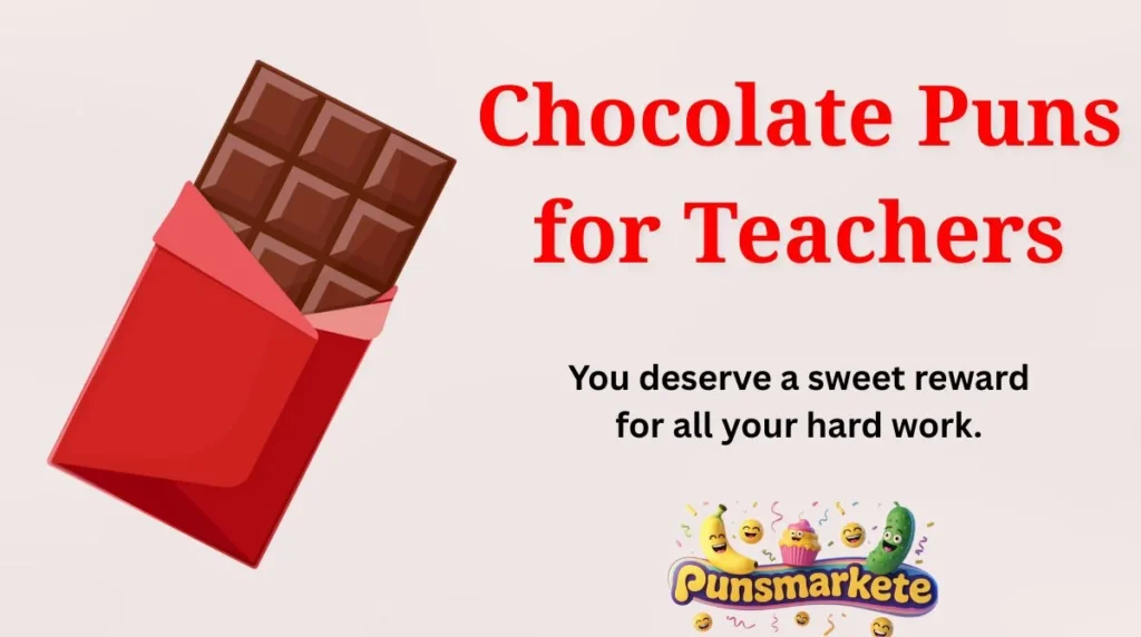 Chocolate Puns for Teachers