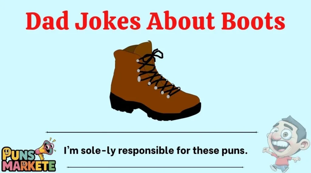 Dad Jokes About Boots