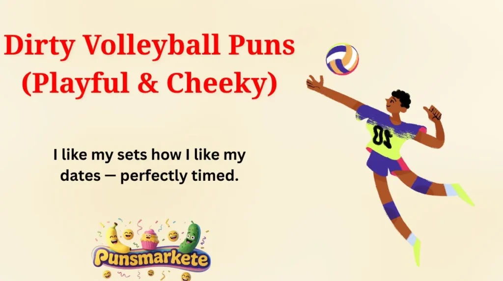 Dirty Volleyball Puns (Playful & Cheeky)