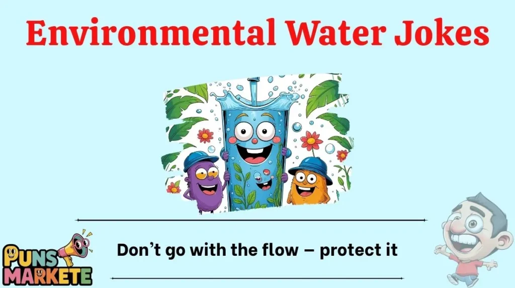Environmental Water Jokes