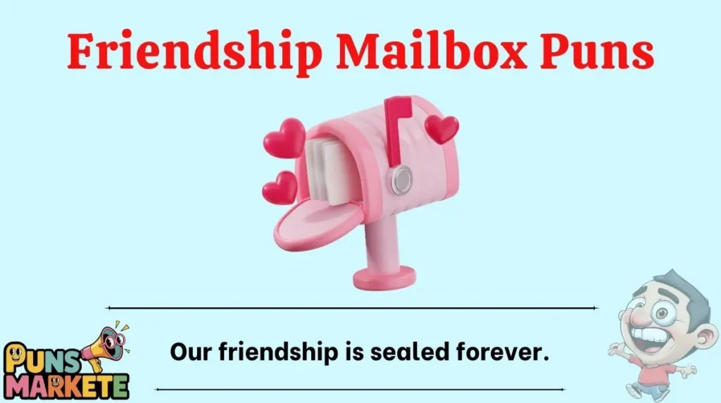 Friendship Mailbox Puns