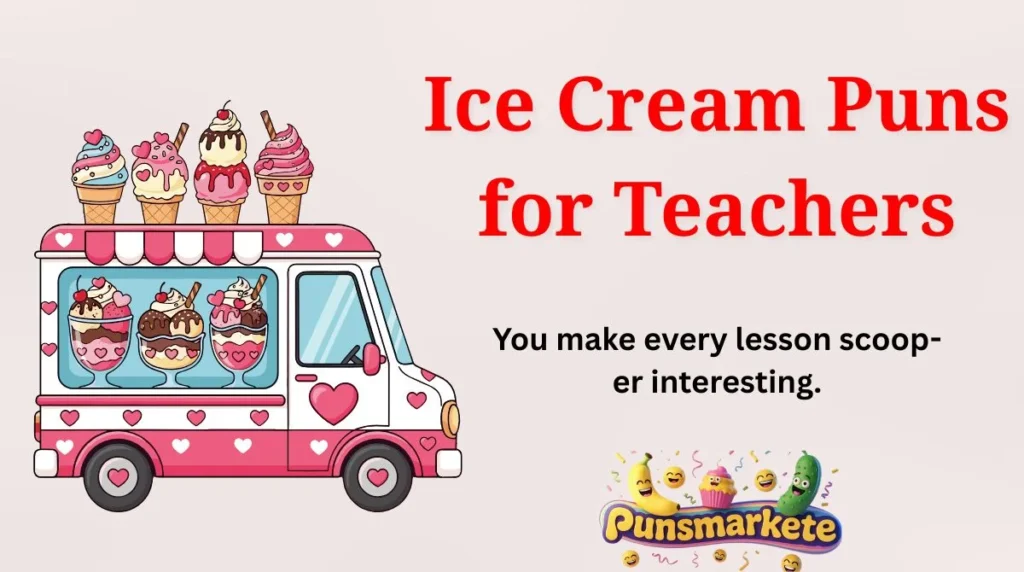 Ice Cream Puns for Teachers