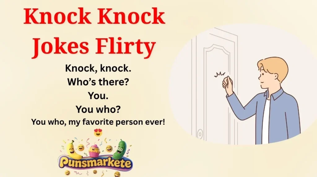 Knock Knock Jokes Flirty