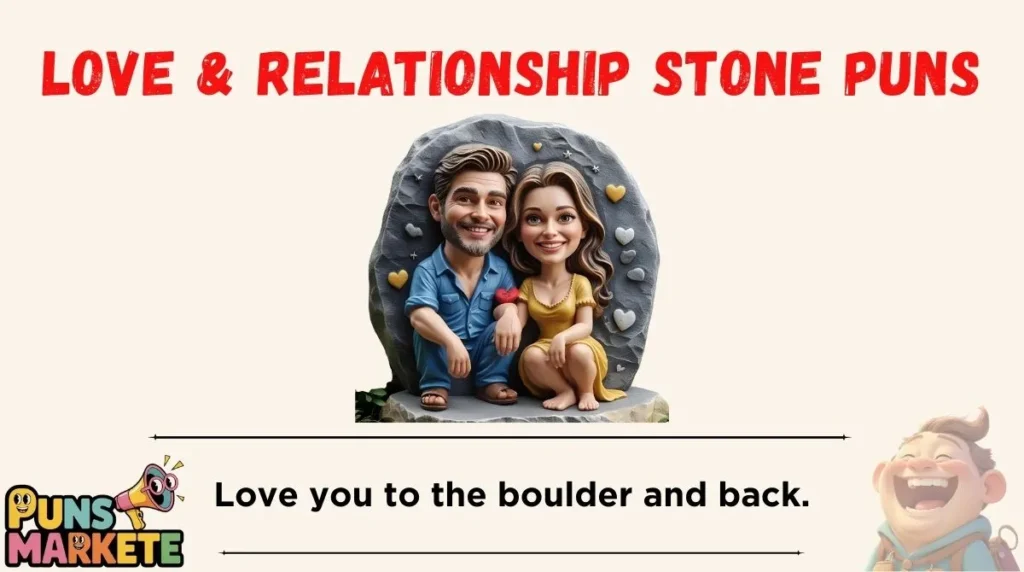 Love & Relationship Stone Puns