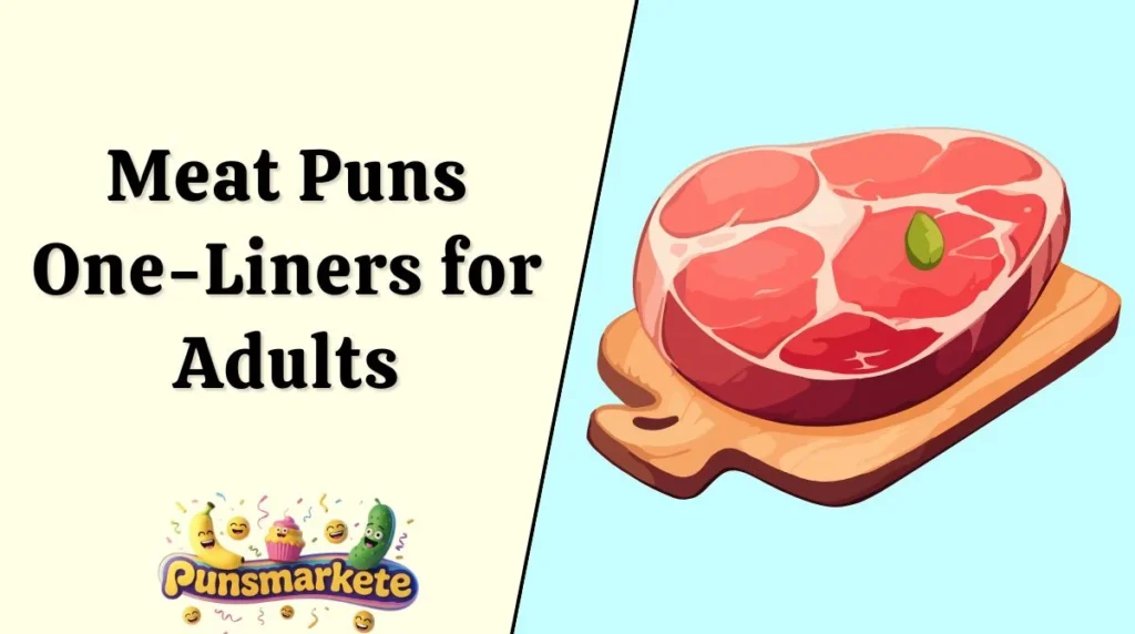 Meat Puns One-Liners for Adults