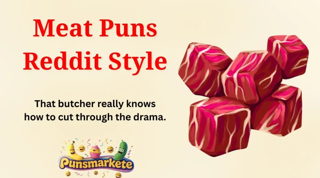 Meat Puns Reddit Style