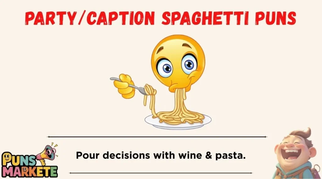 Party/Caption Spaghetti Puns