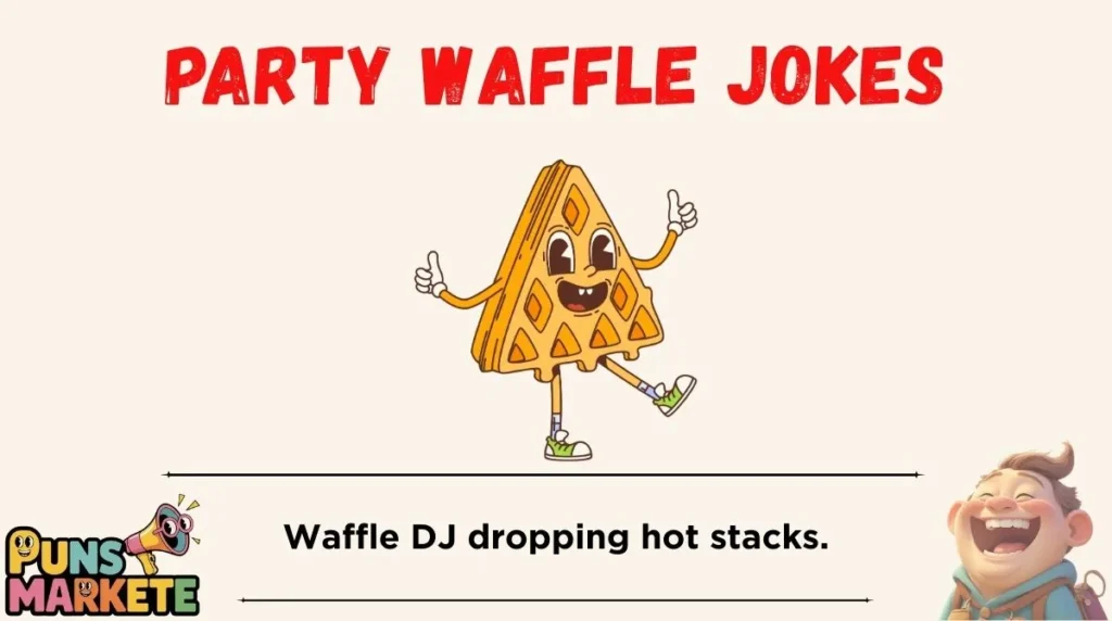 Party Waffle Jokes