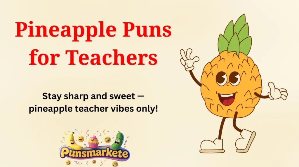 Pineapple Puns for Teachers