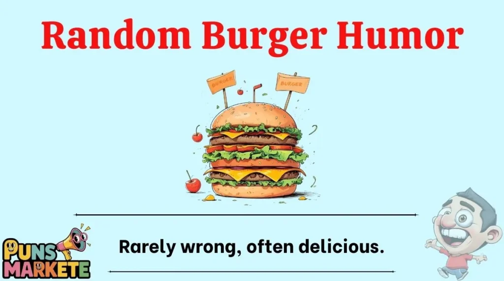 Random Burger Humor