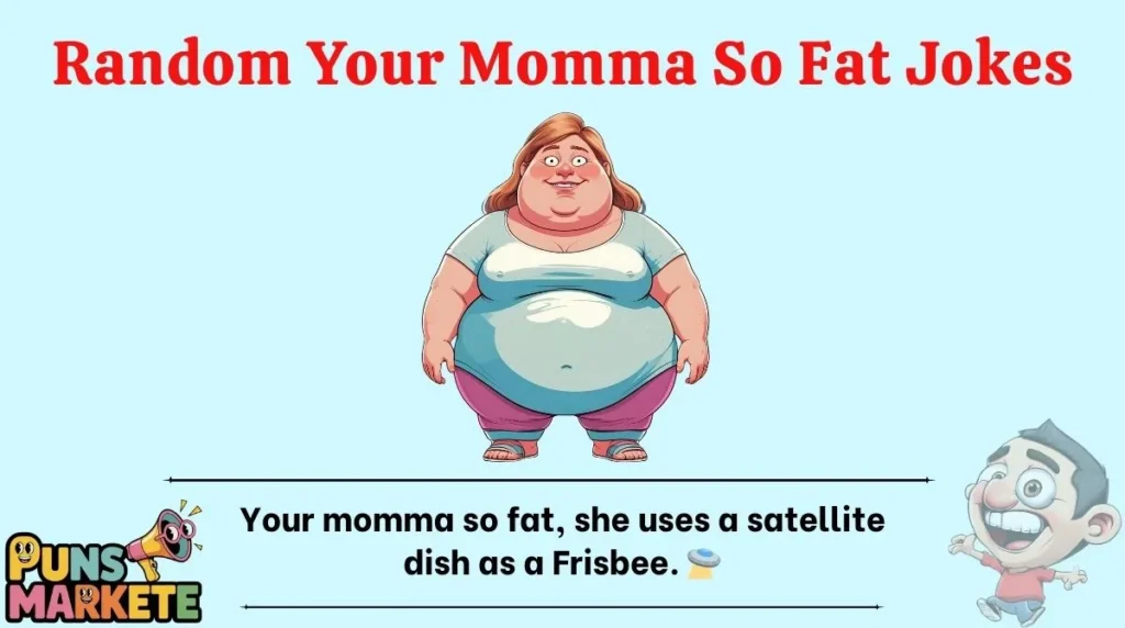 Random Your Momma So Fat Jokes
