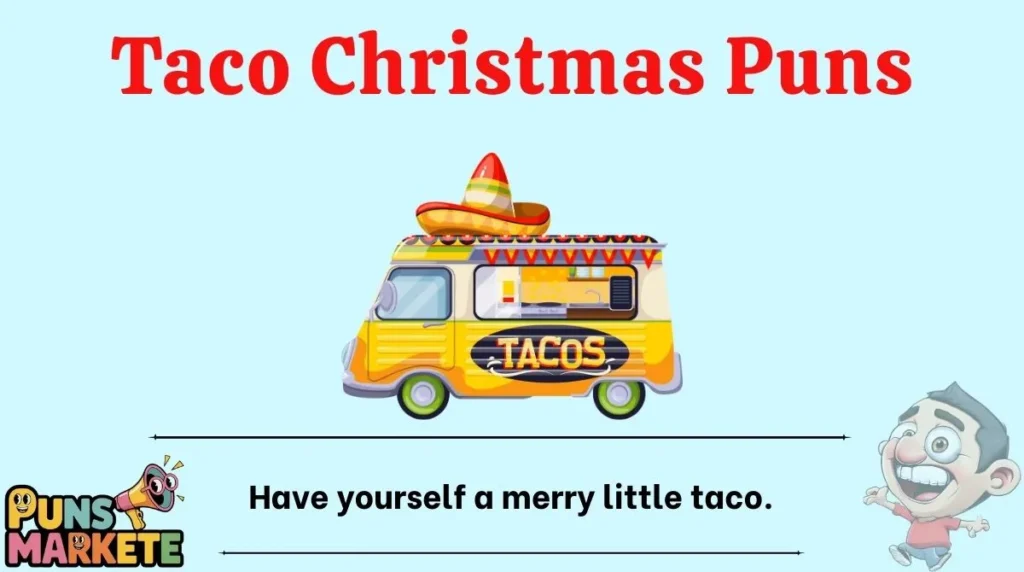 Taco Christmas Puns