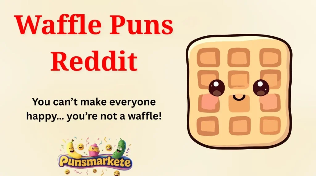 Waffle Puns Reddit