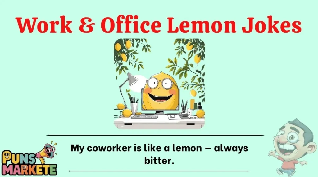 Work & Office Lemon Jokes