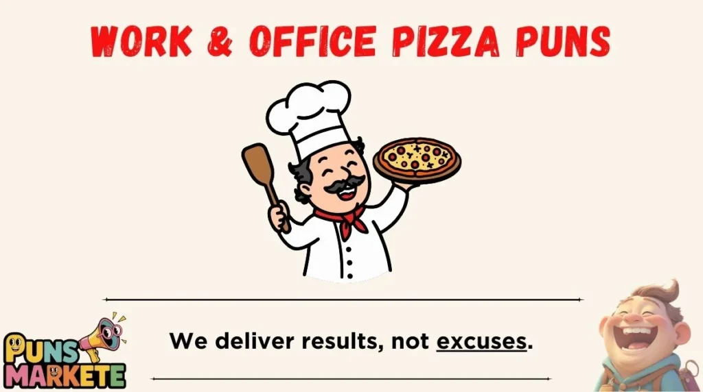Work & Office Pizza Puns