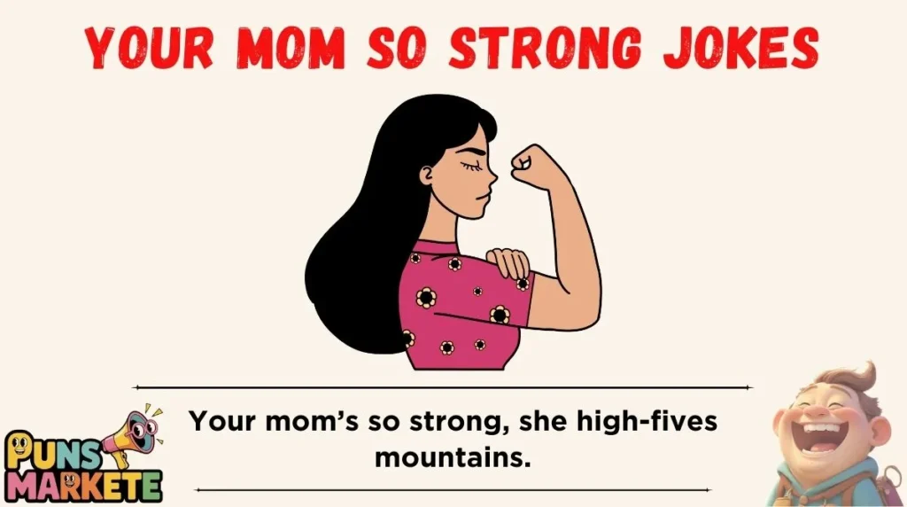 Your Mom So Strong Jokes