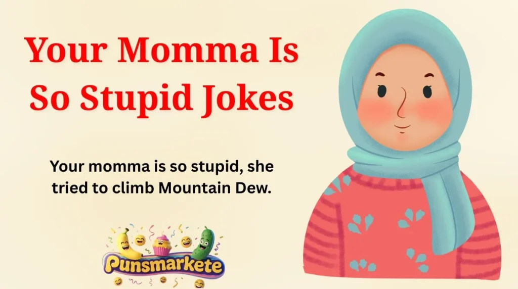Your Momma Is So Stupid Jokes