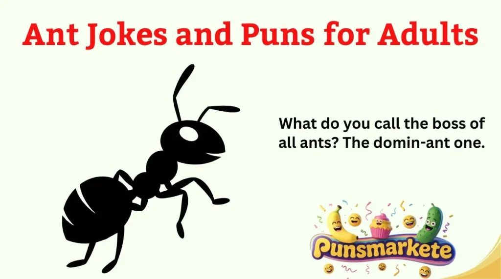 Ant Jokes and Puns for Adults