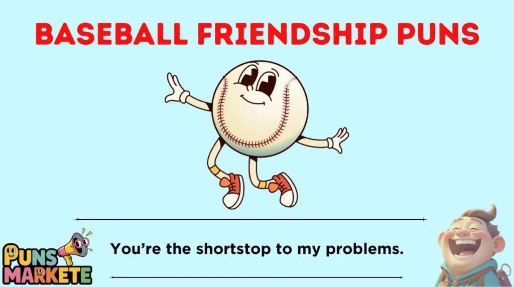 Baseball Friendship Puns