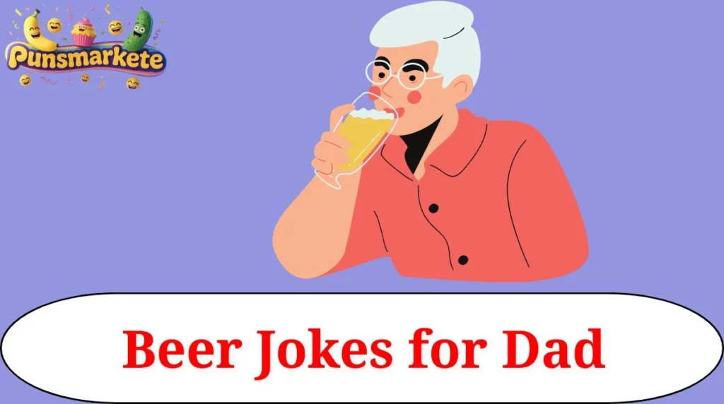 Beer Jokes for Dad