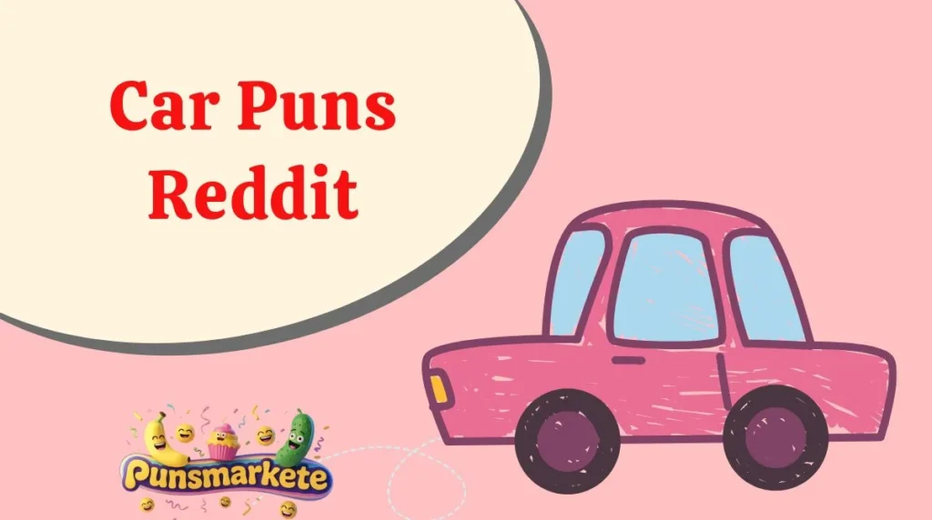 Car Puns Reddit