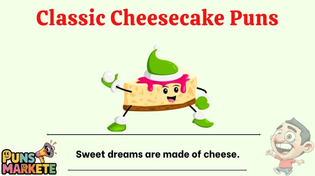 Classic Cheesecake Puns