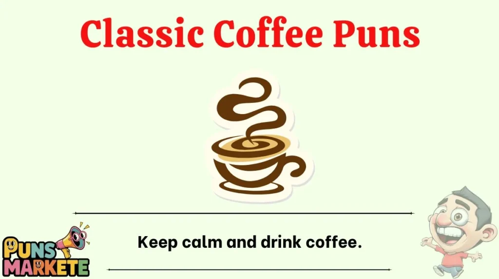 Classic Coffee Puns