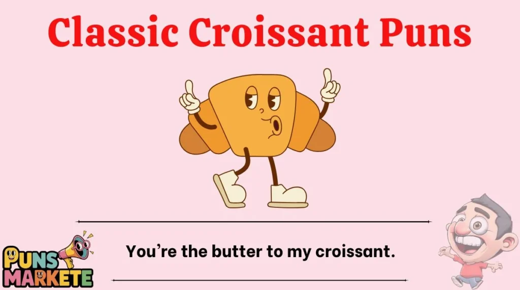Classic Croissant Puns