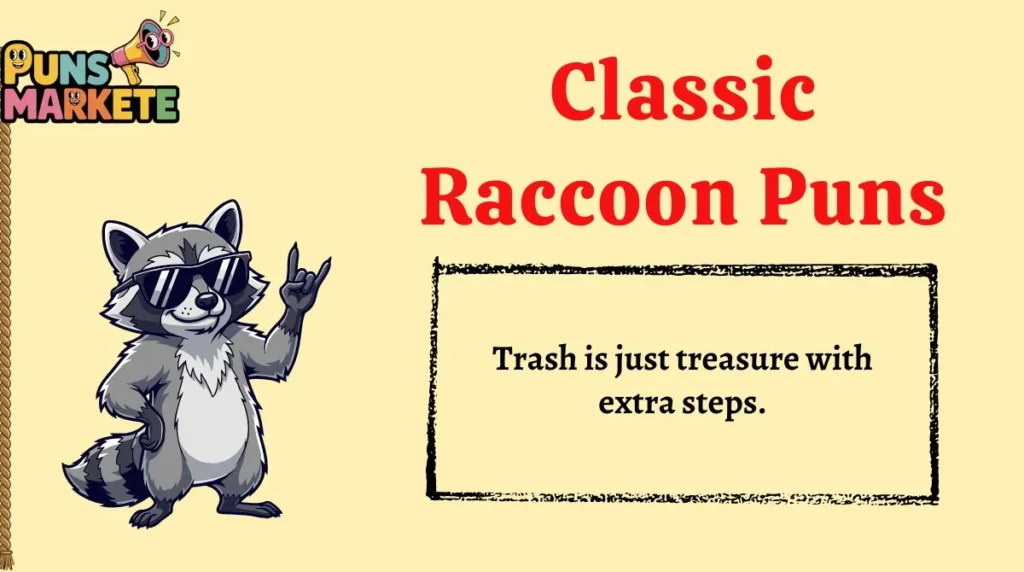 Classic Raccoon Puns