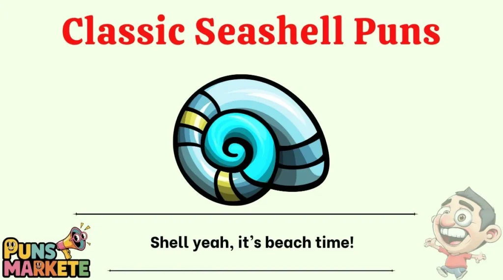 Classic Seashell Puns