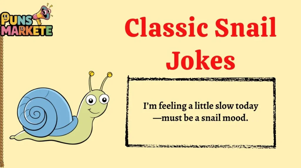 Classic Snail Jokes