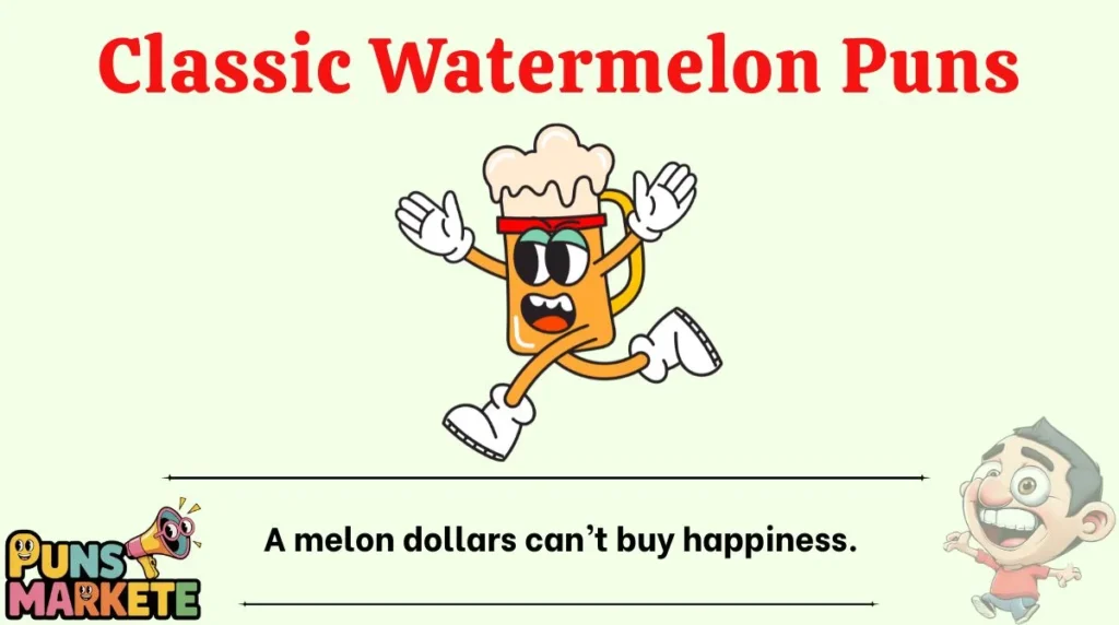 Classic Watermelon Puns
