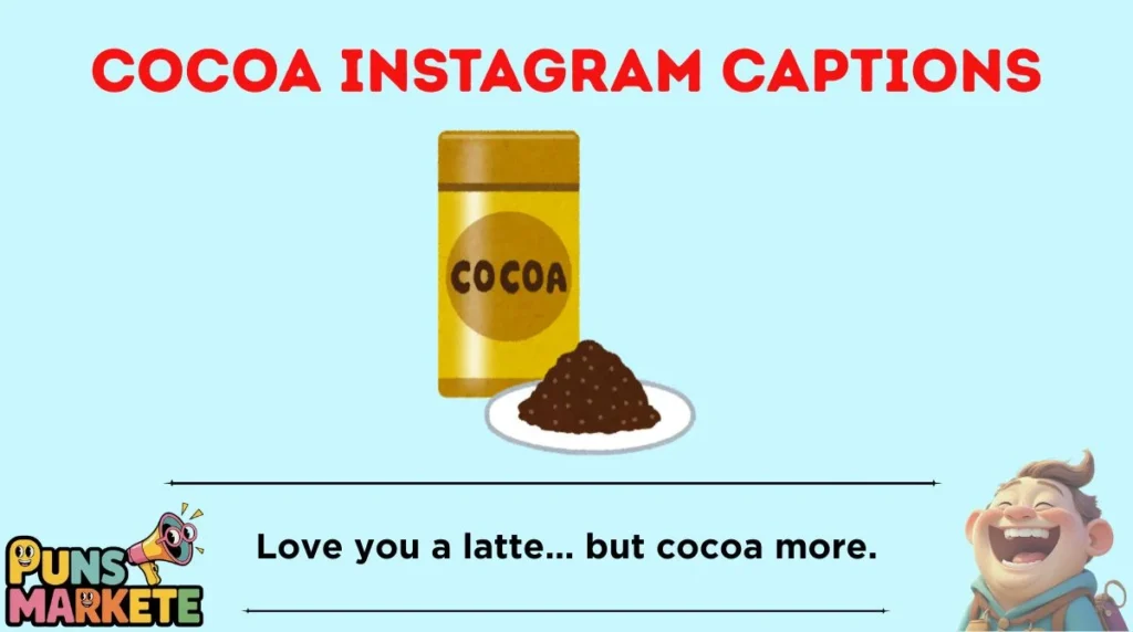 Cocoa Instagram Captions