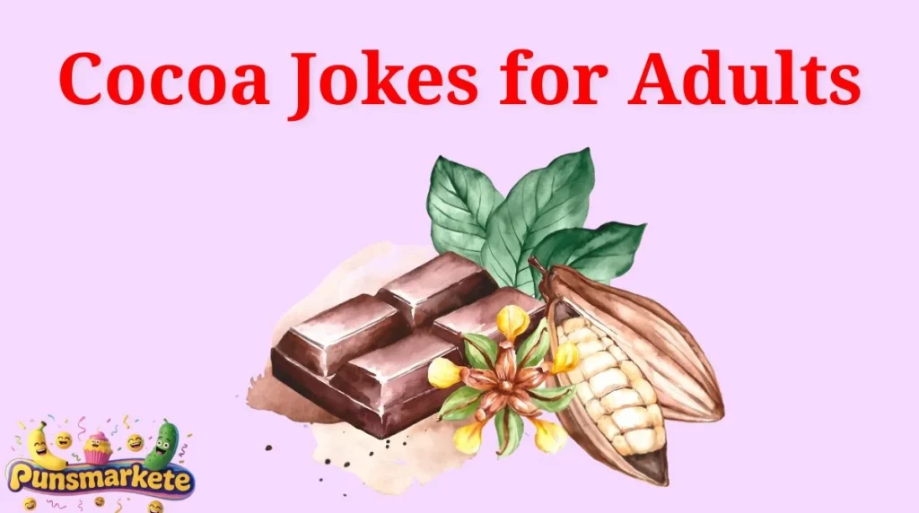 Cocoa Jokes for Adults