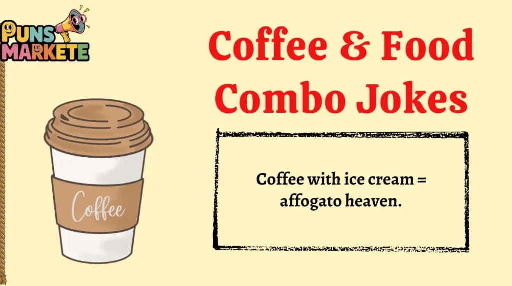 Coffee & Food Combo Jokes