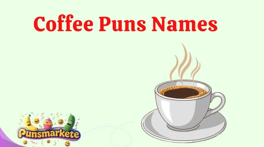 Coffee Puns Names