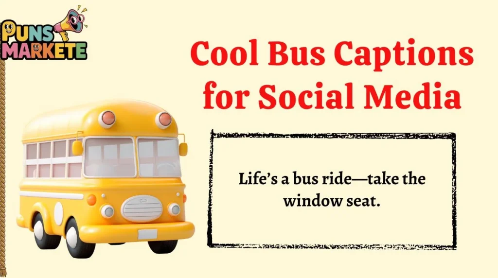 Cool Bus Captions for Social Media