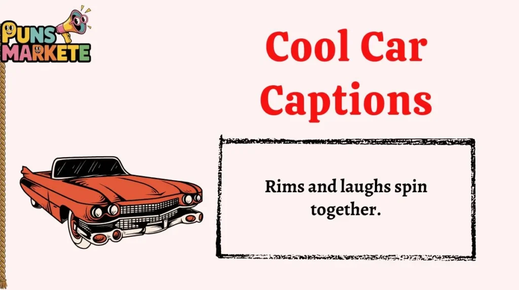 Cool Car Captions