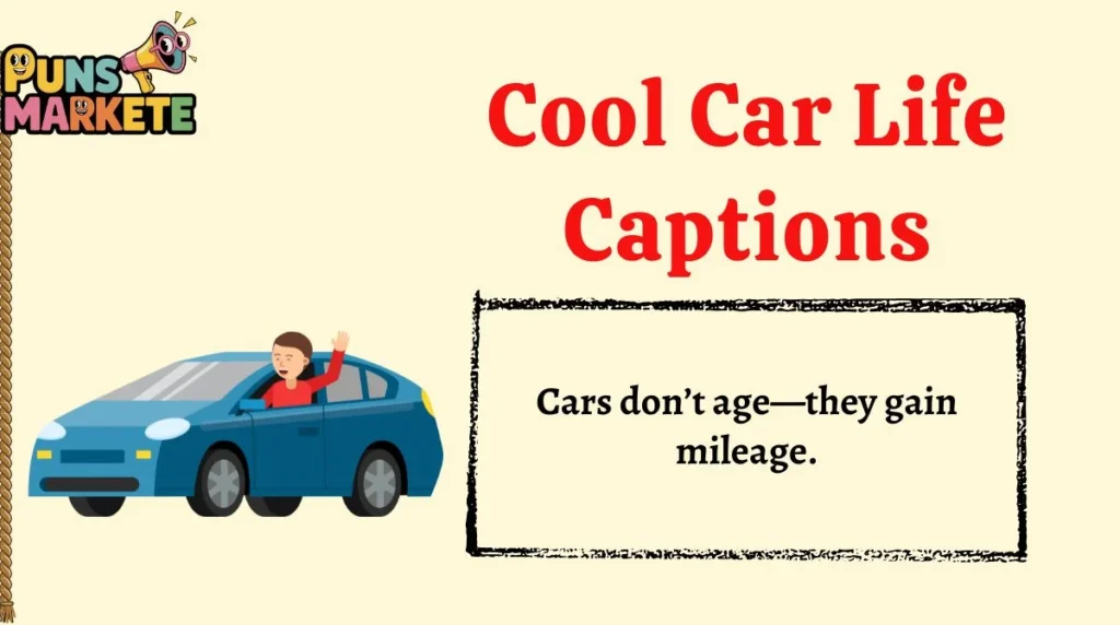 Cool Car Life Captions