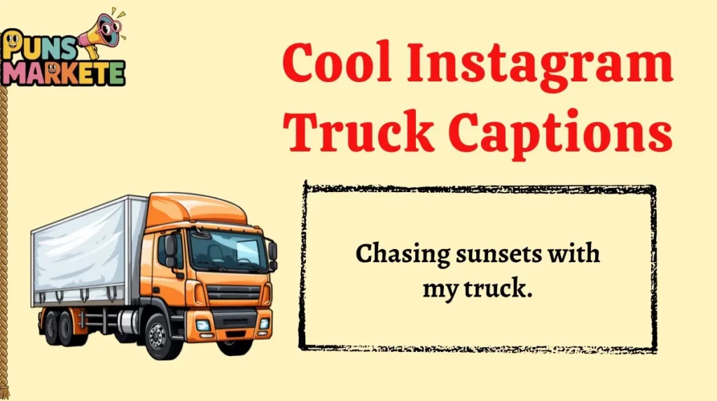 Cool Instagram Truck Captions