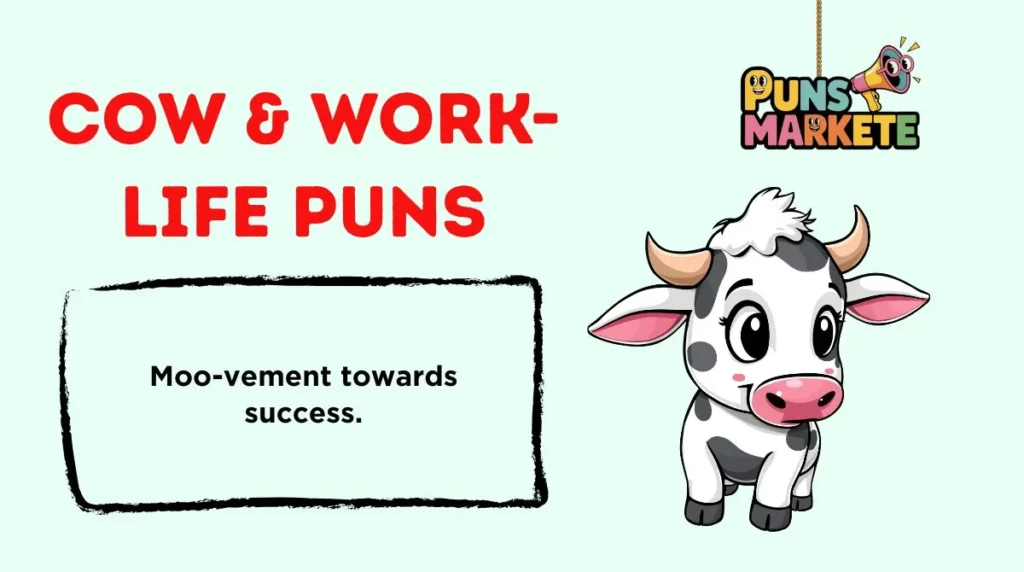 Cow & Work-Life Puns