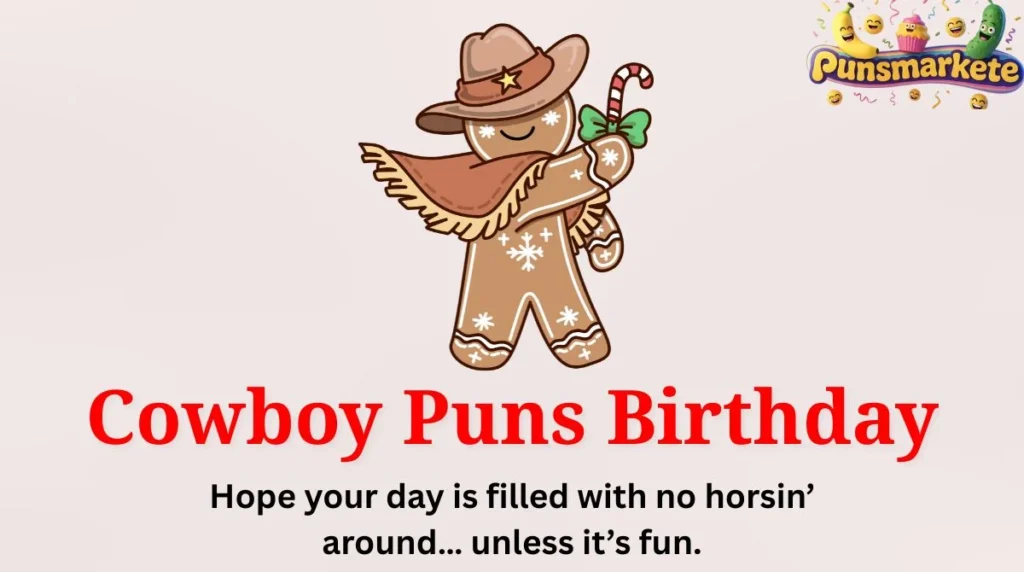Cowboy Puns Birthday