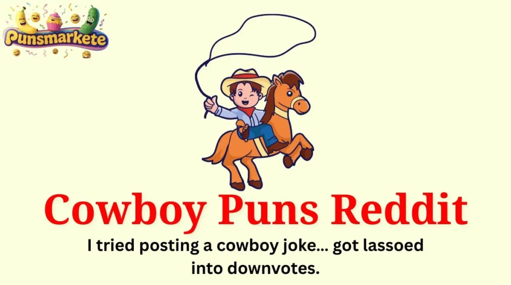 Cowboy Puns Reddit