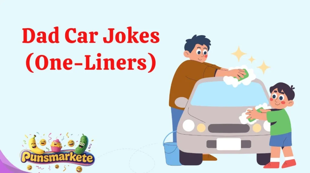 Dad Car Jokes (One-Liners)