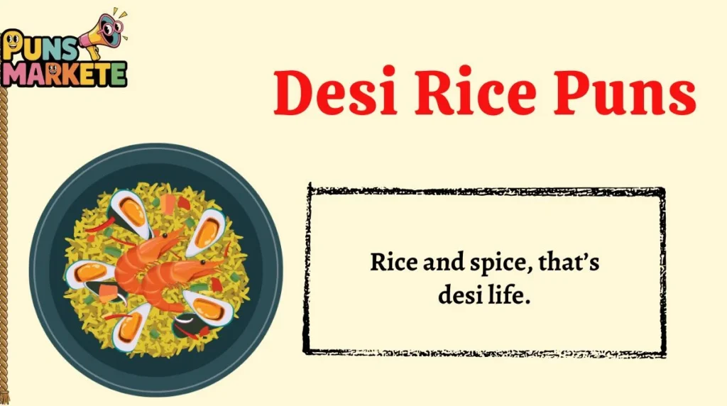 Desi Rice Puns